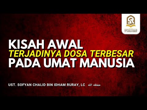 Kisah Awal Terjadinya Dosa Terbesar pada Umat Manusia