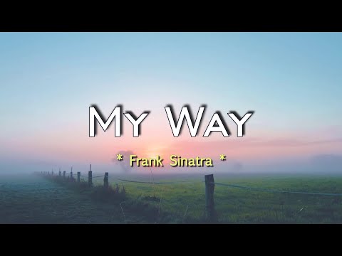 My Way – KARAOKE VERSION – as popularized by Frank Sinatra