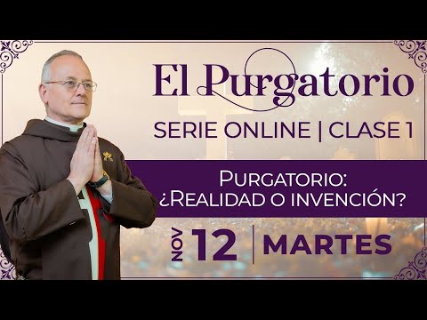 El Purgatorio, ¿Realidad o Invento? - Padre Ricardo del Campo #purgatorio