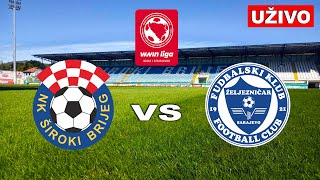 ŠIROKI BRIJEG - ŽELJEZNIČAR UŽIVO *WWIN Liga BiH 2025/2026*
