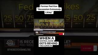 Likelihood Of A Recession Extremely High| Former Fed Gov