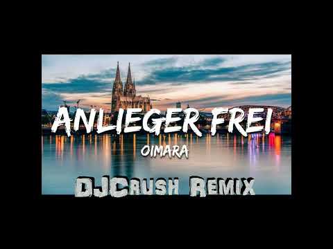 Oimara - ANLiEGER FREi (HÄNDE HOCH) (DJCrush Remix)