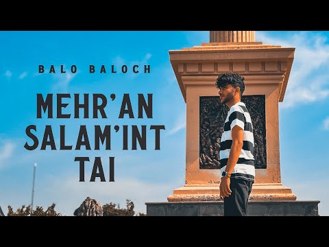 Balo Baloch - Mehr'an Salam'int Tai [Official Music Video]