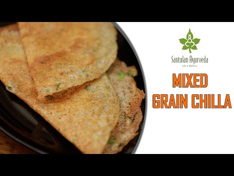 Mixed Grain Chilla | चिल्ला