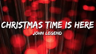 John Legend - Christmas Time Is Here (Lyrics)