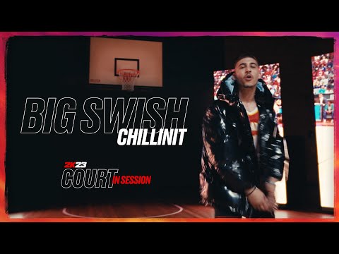 ChillinIT - Big Swish (2K ‘Court in Session’) [Official Video]