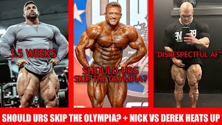Should Urs SKIP the 2025 Mr. Olympia? + Nick Says Derek is Disrespecful AF + Derek 3.5 Weeks Out
