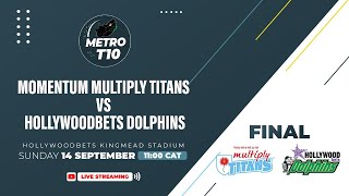 Metro T10 | Momentum Multiply Titans vs Hollywoodbets Dolphins - Final