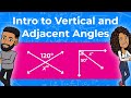 Exploring Vertical and Adjacent Angles