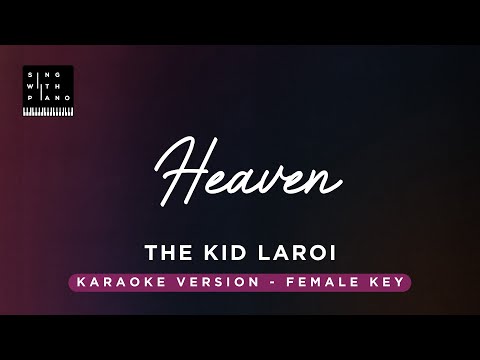 Heaven – The Kid LAROI (FEMALE  Key karaoke) – Piano Instrumental Cover with Lyrics