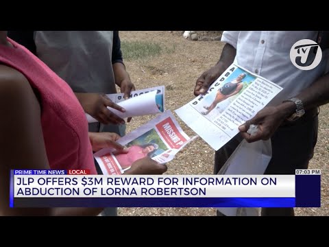 YouTube video thumbnail:  JLP Offers $3M Reward for Information on Abduction of Lorna Robertson
