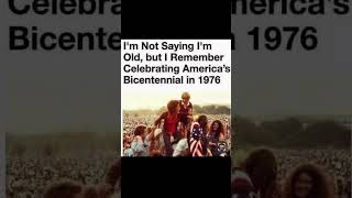 Do You Remember? USA Bicentennial