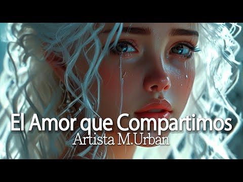 ❤️ Yo Confié en ti, El Amor Que Compartimos ✅ Artista M-Urban, Miotroplaneta