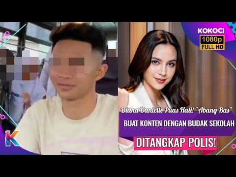 Diana Danielle Puas Hati! "Abang Bas" Buat Konten Dengan Budak Sekolah Ditangkap Polis!