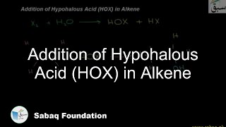 Addition of Hypohalous Acid (HOX) in Alkene