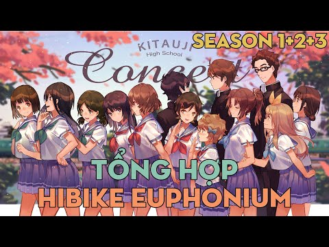 TỔNG HỢP "Sound! Euphonium" | Season 1+2+3 | AL Anime