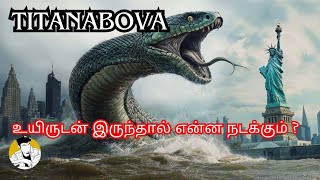 உலகத்தை ஆண்ட அரக்கன் உயிருடன் இருந்தால் என்ன ஆகும்? | what if the titanoboa lived?