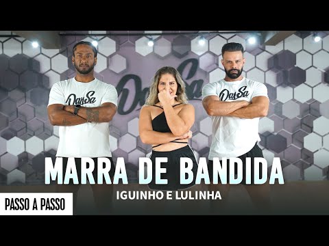 Vídeo Aula - Marra de Bandida - Iguinho e Lulinha - Dan-Sa / Daniel Saboya (Coreografia)