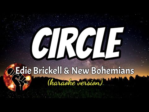 CIRCLE – EDIE BRICKELL & NEW BOHEMIANS (karaoke version)