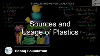 Sources and Usage of Plastics