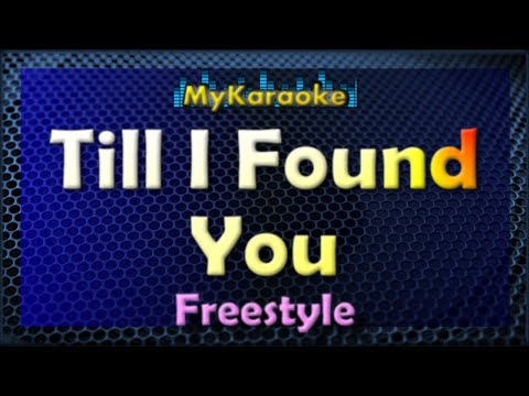 Till I Found You  – KARAOKE in the style of FREESTYLE