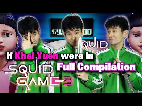 If Khai Yuen were in Squid Game Full Compilation (Part 1)