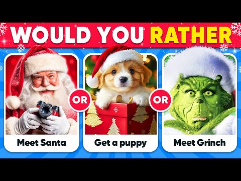 🥳 Would You Rather…? CHRISTMAS Edition 🎅🎄🎁 Daily Quiz