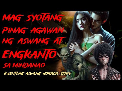 KA NOLE STORY ,MAG SYOTANG PINAG AGAWAN NG ASWANG AT ENGKANTO SA MINDANAO kwentong Aswang True Story