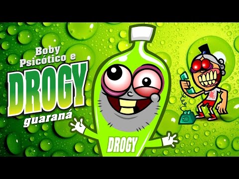 Boby Psicótico e Drogy Guaraná