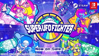 Super UFO Fighter gets final July release date, new trailer
