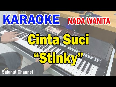 CINTA SUCI ll KARAOKE NOSTALGIA ll STINKY ll NADA WANITA F=DO