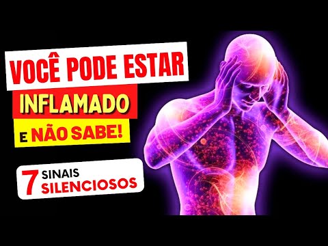 Você Pode Estar INFLAMADO e NEM SABER! 7 Sinais de INFLAMAÇÃO SILENCIOSA (CUIDADO!)