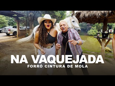 Forró Cintura de Mola - NA VAQUEJADA (COMPLETO)