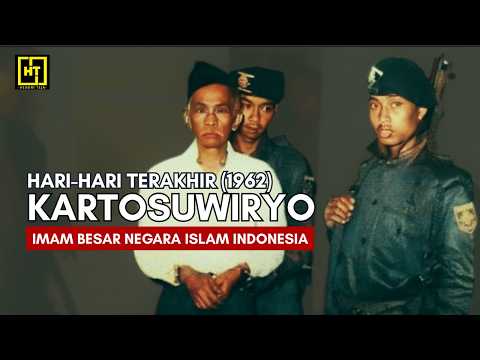 Hari-Hari Terakhir (1962)|  S.M. KARTOSUWIRYO Imam Besar Negara Islam Indonesia