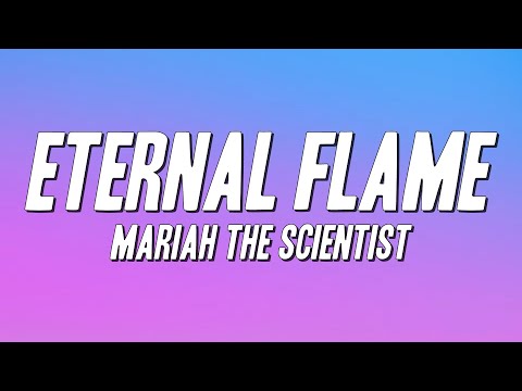 Mariah the Scientist - Eternal Flame (Lyrics)