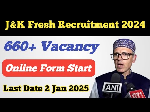 J&K Fresh Recruitment 2024 ll Online Form Start ll Official Notification Out ll Apply Now 😊