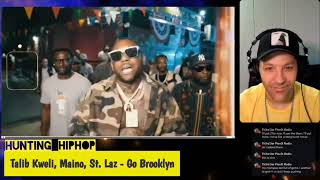 Talib Kweli, Maino, St. Laz - Go Brooklyn (Reaction) HUNTING HIP-HOP 