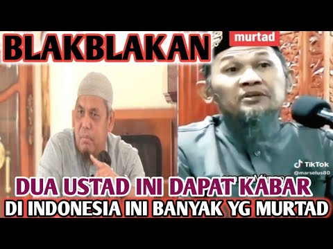 Gempar...Dua ustad ini dapat kabar banyak yg murtad