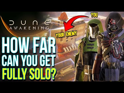 How Far Can Playing SOLO Take You in Dune Awakening? Everything You Can do Early + End Game