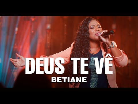 Deus Te Vê (Betiane)