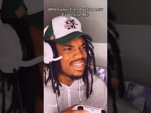 When your friend gets a new expensive mic