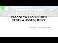 Planning Classroom Tests and Assessments