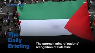 Day 685 – The surreal timing of nations’ recognition of Palestine