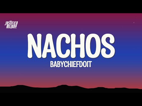 BabyChiefDoit - Nachos (Lyrics)