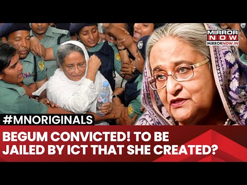 Bangladesh Begum Sheikh Hasina Convicted! To Be Jailed For 6 Months By ICT That She Created? | Watch