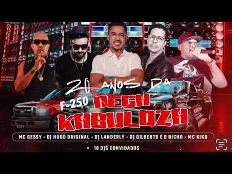 Dj Gilberto é o bixo & Dj Hugo Original - F250 Nega Kabuloza 20 anos