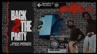 Erick Sermon Feat. Salt-N-Pepa - Back 2 The Party