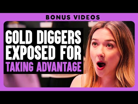 Gold Diggers Exposed For Taking Advantage | Dhar Mann Bonus!