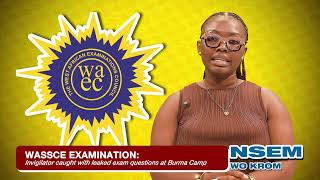WASSCE: Invigilator Nabbed With Leaked Papers | Ghana Falls From Africa’s Top 5 Peaceful Countries