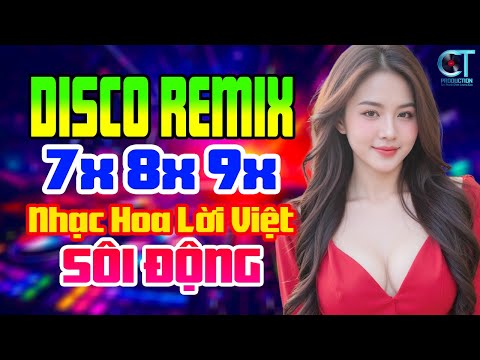 Nhạc Hoa Lời Việt Sôi Động Remix 8x9x Nghe Là Nghiện | Nhạc Trẻ Xưa Chọn Lọc Hay Nhất Hiện Nay